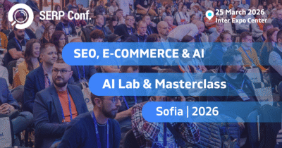 SERP Conf. Софија 2026: SEO и AI во пракса